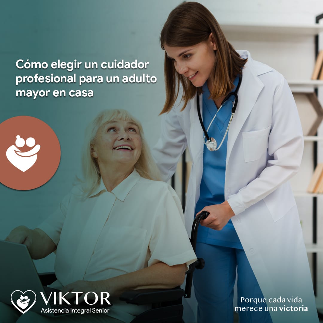 Cómo elegir un cuidador profesional para un adulto mayor en casa