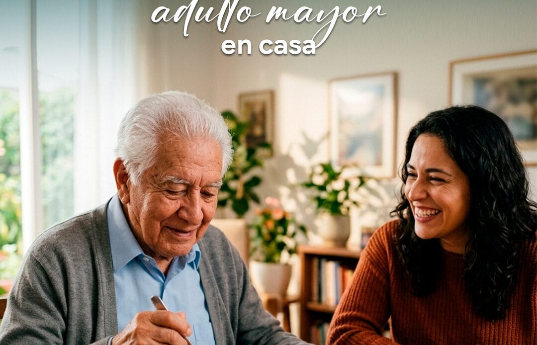 Guía completa para cuidar a un adulto mayor en casa